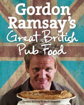 Hardcover Gordon Ramsay's Great British Pub Food Book