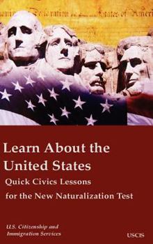 Hardcover Learn about the United States Quick Civics Lessons for the New Naturalization Test Book