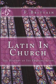 Paperback Latin in Church: The History of Its Pronunciation Book