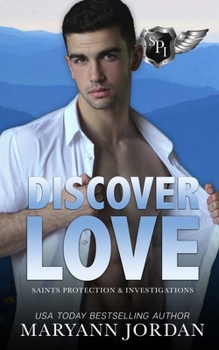 Discover Love - Book #9 of the Saints Protection & Investigations