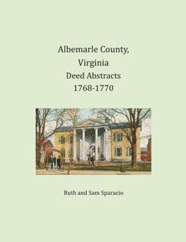 Paperback Albemarle County, Virginia Deed Abstracts 1768-1770 Book