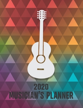2020 Musician's Planner: A 2020 gig calendar appointment book for musicians with geometric acoustic guitar cover