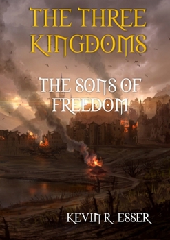 Paperback The Three Kingdoms: The Sons of Freedom Book