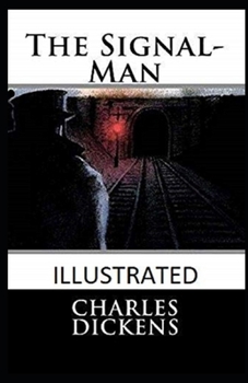 Paperback The Signal-Man Illustrated Book