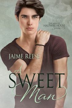 A Sweet Man - Book #7 of the Men of Halfway House