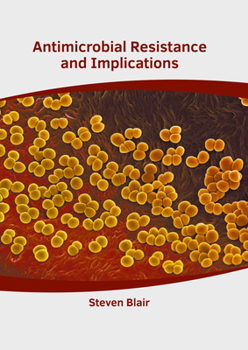 Hardcover Antimicrobial Resistance and Implications Book