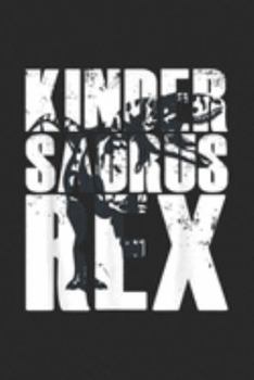 KINDER SAURUS REX: Kindergarten KINDERSAURUS REX Tyrannosaurus Dinosaur T Rex  Journal/Notebook Blank Lined Ruled 6x9 100 Pages