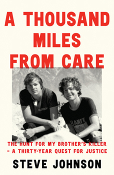 Hardcover A Thousand Miles from Care: The Hunt for My Brother's Killer - A Thirty-Year Quest for Justice Book