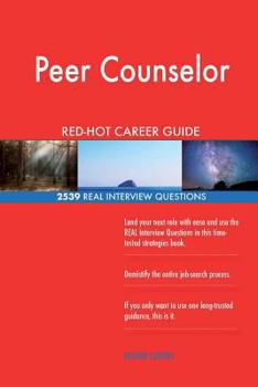 Paperback Peer Counselor RED-HOT Career Guide; 2539 REAL Interview Questions Book