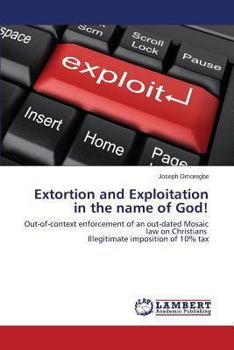 Paperback Extortion and Exploitation in the Name of God! Book