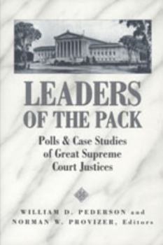 Paperback Leaders of the Pack: Polls & Case Studies of Great Supreme Court Justices Book