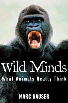 Hardcover Wild Minds: What Animals Really Think Book