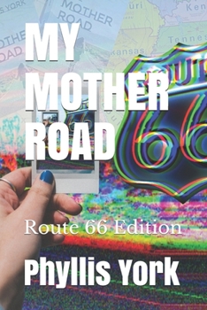 Paperback My Mother Road: Route 66 Edition Book