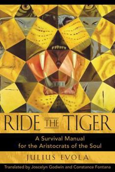 Hardcover Ride the Tiger: A Survival Manual for the Aristocrats of the Soul Book