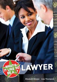 Paperback What's It Like to Be a Lawyer?. Elizabeth Dowen, Lisa Thompson Book