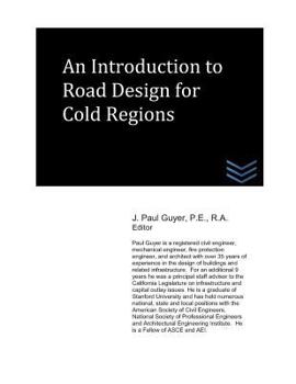 Paperback An Introduction to Road Design for Cold Regions Book