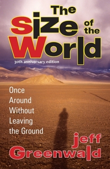 Paperback The Size of the World: Once Around Without Leaving the Ground Book