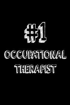 Paperback #1 Occupational Therapist: Best OT Ever Appreciation Gift Notebook Book