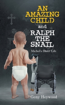 Paperback An Amazing Child: Michel's Short Life Book