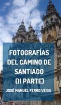 Hardcover Fotograf?as del Camino de Santiago (II parte) [Spanish] Book