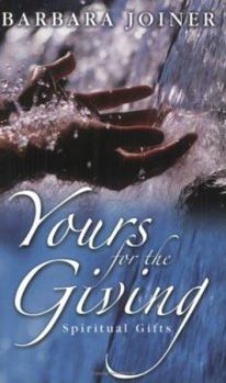Paperback Yours for the Giving: Spiritual Gifts Book