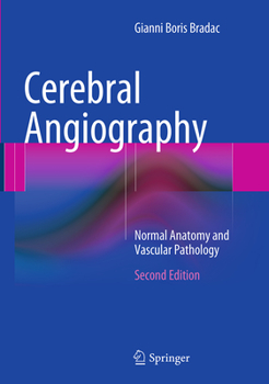 Paperback Cerebral Angiography: Normal Anatomy and Vascular Pathology Book