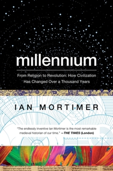 Hardcover Millennium: From Religion to Revolution: How Civilization Has Changed Over a Thousand Years Book