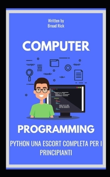 Paperback Python Una Escort Completa Per I Principianti [Italian] Book