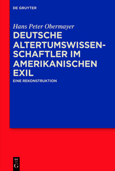 Paperback Deutsche Altertumswissenschaftler im amerikanischen Exil [German] Book