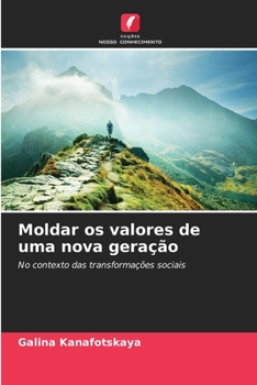 Paperback Moldar os valores de uma nova geração [Portuguese] Book