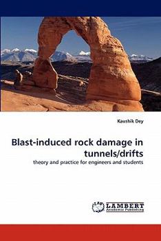 Paperback Blast-Induced Rock Damage in Tunnels/Drifts Book