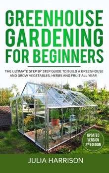 GREENHOUSE GARDENING FOR BEGINNERS