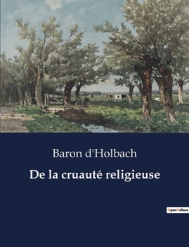 Paperback De la cruauté religieuse [French] Book