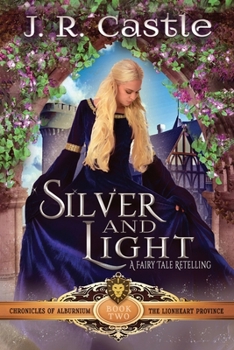 Paperback Silver and Light: The Lionheart Province Book