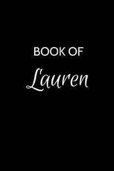 Paperback Book of Lauren: A Gratitude Journal Notebook for Women or Girls with the name Lauren - Beautiful Elegant Bold & Personalized - An Appr Book