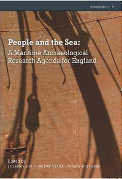 Paperback People and the Sea: A Maritime Archaeological Research Agenda for England Book