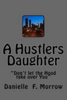 Paperback A Hustlers Daughter Book