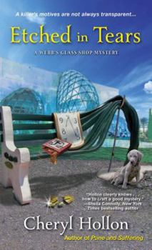 Etched in Tears - Book #4 of the A Webb's Glass Shop Mystery