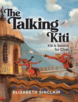 Hardcover The Talking Kiti: Kiti Is Swahili for Chair Book