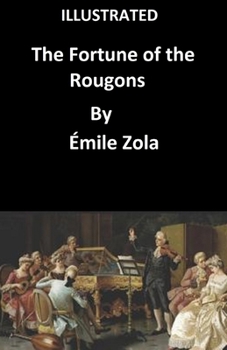 Paperback The Fortune of the Rougons Illustrated Book