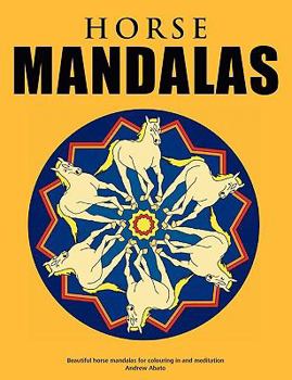 Paperback Horse Mandalas - Beautiful horse mandalas for colouring in and meditation Book