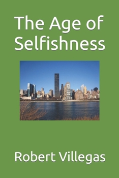 Paperback The Age of Selfishness Book
