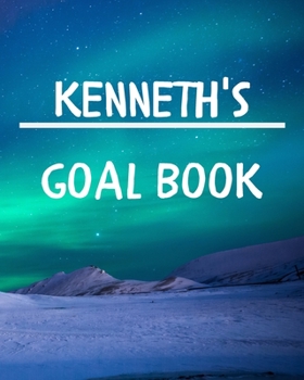 Kenneth's Goal Book: New Year Planner Goal Journal Gift for Kenneth / Notebook / Diary / Unique Greeting Card Alternative