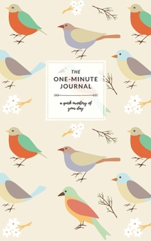 Paperback The One-Minute Journal: Birds: A Quick Inventory of Your Day, Includes Gratitude and Rate Your Day Book