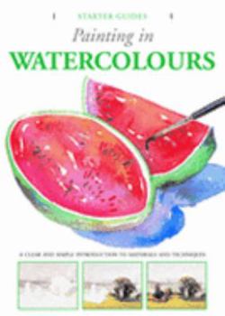 Paperback Painting in Watercolours (Starter Guides) Book