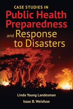 Hardcover Case Studies in Public Health Preparedness and Response to Disasters with Bonus Case Studies Book