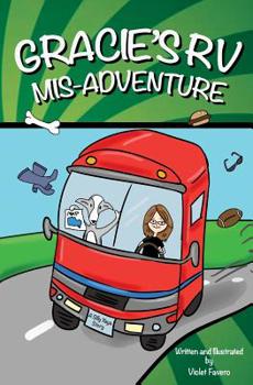 Paperback Gracie's RV Mis-Adventure: A Dog's Road Trip Book