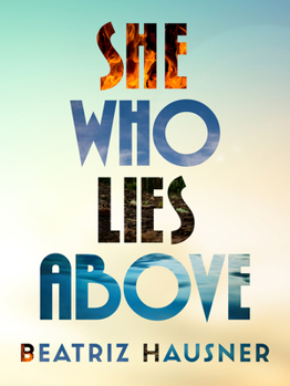 Paperback She Who Lies Above Book