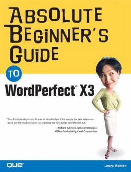 Paperback Absolute Beginner's Guide to WordPerfect X3 Book