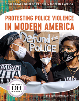 Library Binding Protesting Police Violence in Modern America Book